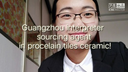 Guangzhou interpreters/translators/tour travel market guide/China business assistant/sourcing agents in procelain tiles ceramic!