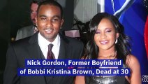 Nick Gordon, Former Boyfriend of Bobbi Kristina Brown, Dead at 30