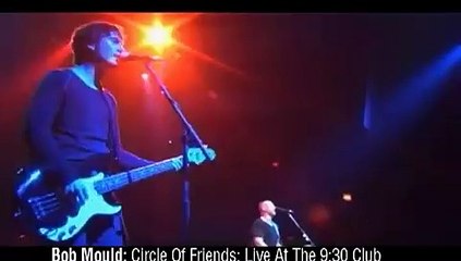 Bob Mould - Circle of Friends: Live at the 9:30 Club - MVDvisual