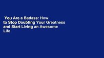You Are a Badass: How to Stop Doubting Your Greatness and Start Living an Awesome Life  Review