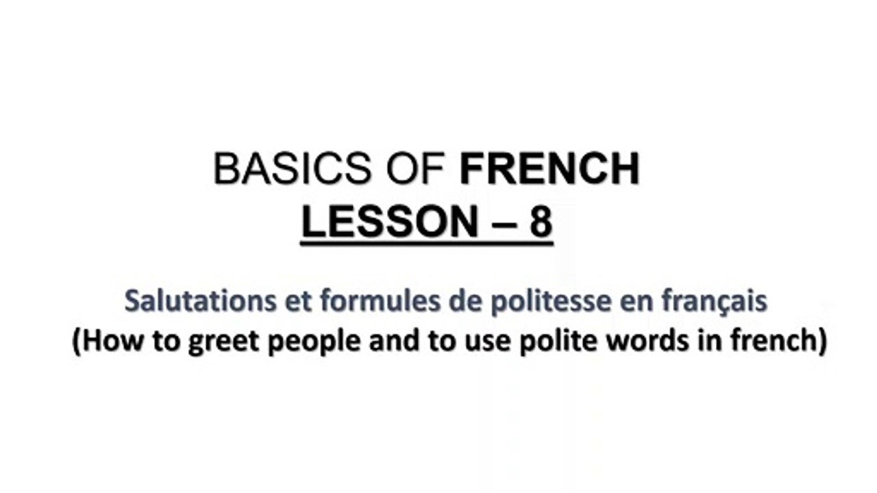 FRENCH Language lessons for beginners : Lesson 8 - Basics of French - How to Greet People
