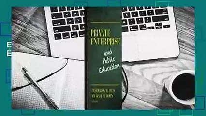 Full version  Private Enterprise and Public Education  For Kindle