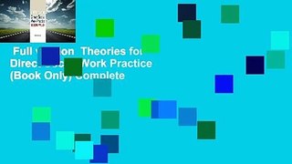 Full version  Theories for Direct Social Work Practice (Book Only) Complete