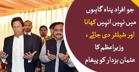 Shelter and food for everyone, PM Khan orders CM Punjab