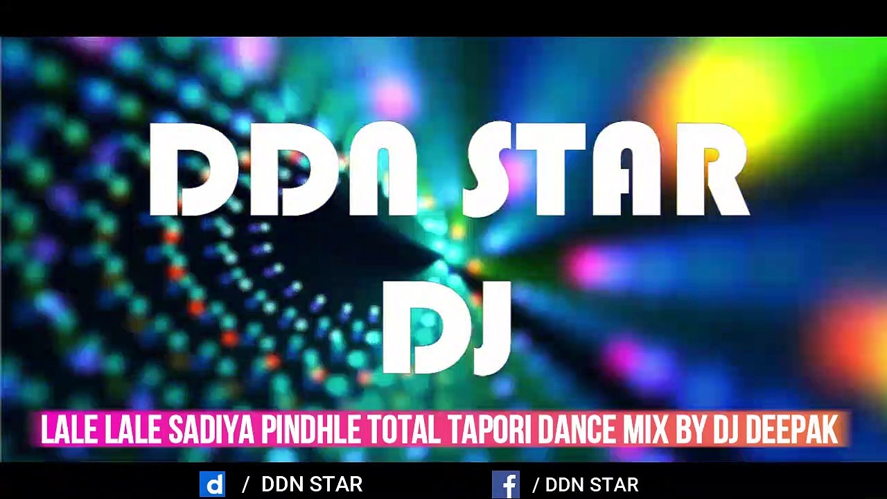 Lale Lale Sadiya Pindhle Total Tapori Dance Mix By Dj Deepak @ddnstar