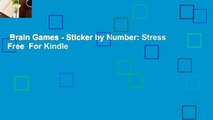 Brain Games - Sticker by Number: Stress Free  For Kindle