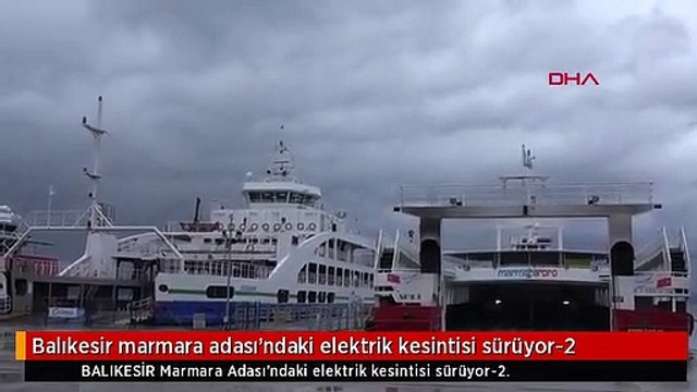 Balıkesir marmara adası'ndaki elektrik kesintisi sürüyor-2