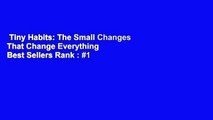 Tiny Habits: The Small Changes That Change Everything  Best Sellers Rank : #1