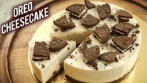 No Bake OREO CHEESECAKE | EGGLESS OREO CHEESECAKE RECIPE | How To Make Oreo Cheesecake | Bhumika