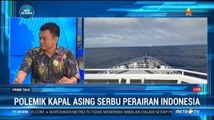 Polemik Kapal Asing Serbu Perairan Indonesia (2)