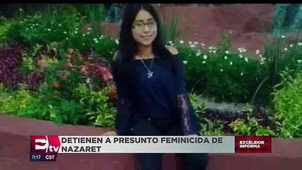 Detienen a adolescente ligado al feminicidio de Nazaret Bautista