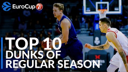 7DAYS EuroCup, Top 10 Dunks of the Regular Season!
