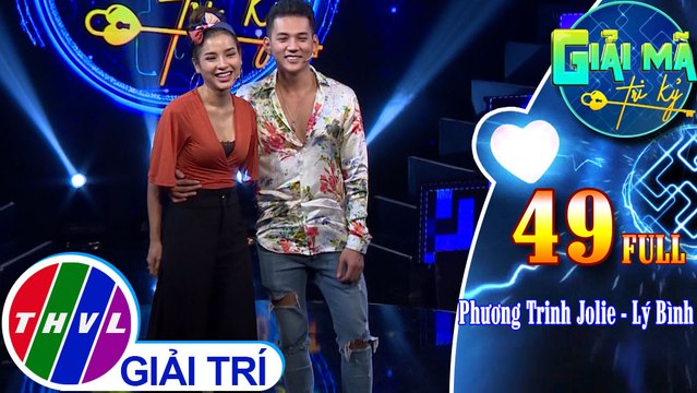 Giải mã tri kỷ - Tập 49: Ca sĩ, diễn viên Phương Trinh Jolie - Diễn viên Lý Bình