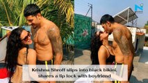 Krishna Shroff slips into black bikini, shares a lip lock with boyfriend