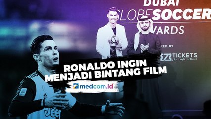 Ronaldo Ingin Menjadi Pemain Film Setelah Pensiun