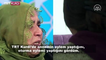 'Annemi TRT Kurdi ekranında görünce dönmeye karar verdim'
