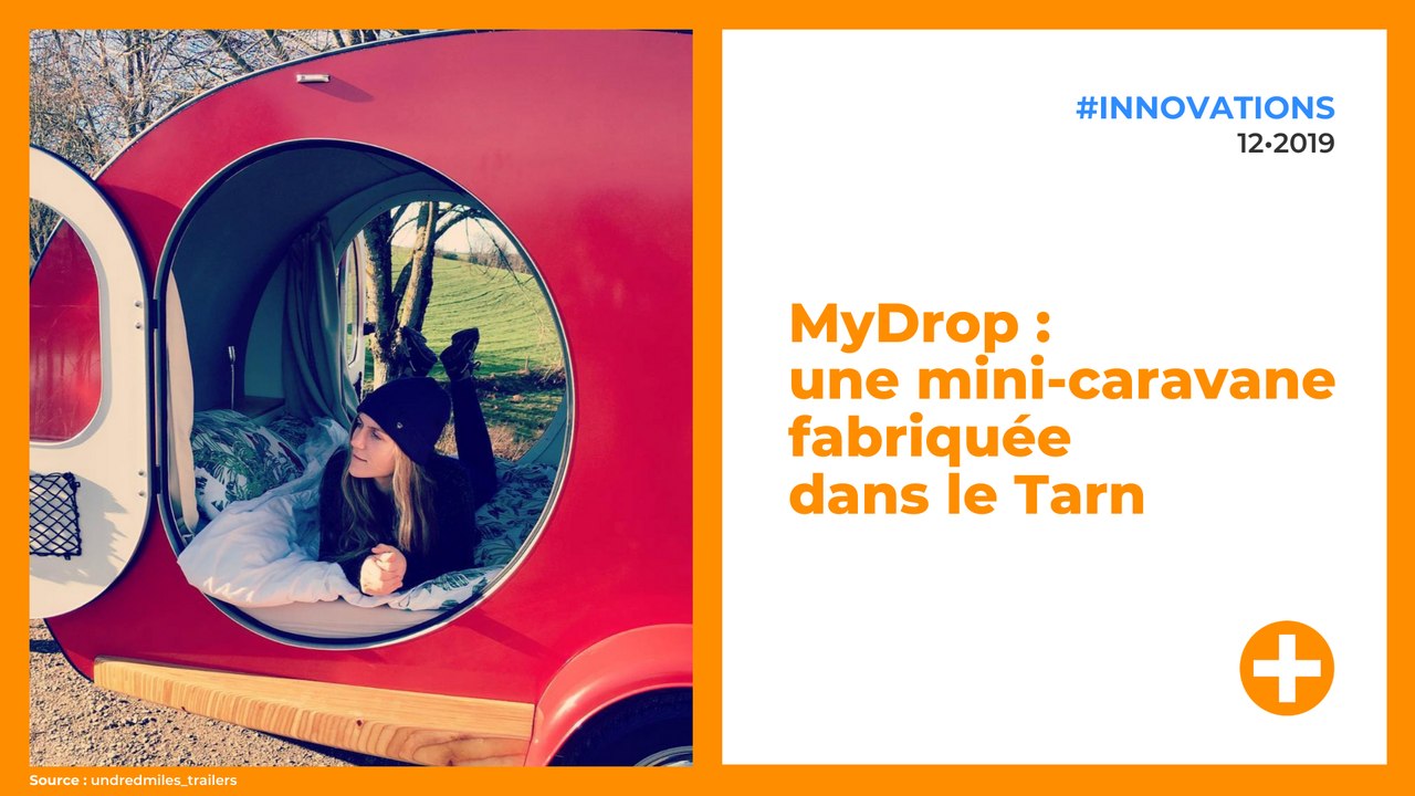 MyDrop :  une mini-caravane fabriquée  dans le Tarn