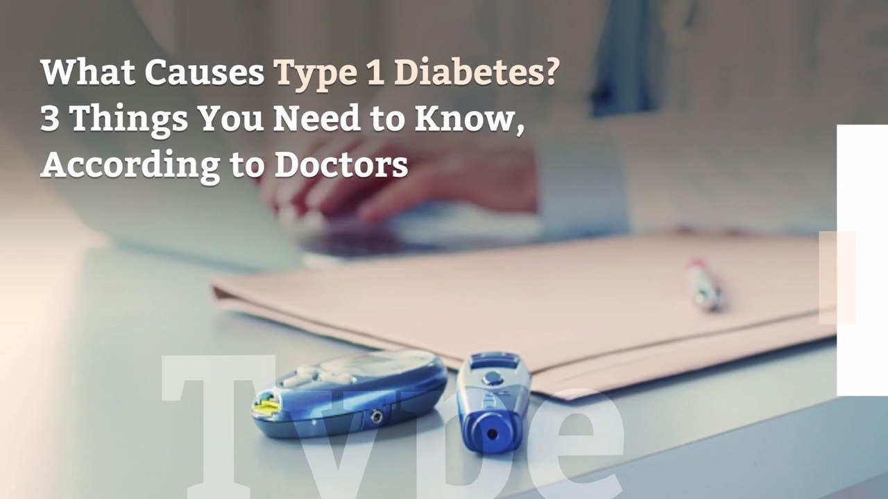 What Causes Type 1 Diabetes? 3 Things You Need to Know, According to Doctors