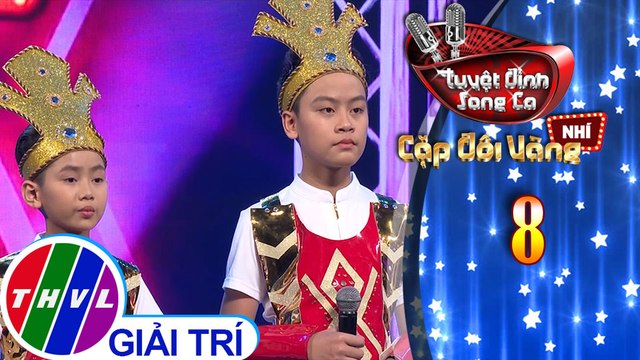 Tuyệt đỉnh song ca - Cặp đôi vàng nhí | Tập 8[5]: Chuyện thành Cổ Loa - Tấn Bảo, Thái Hà
