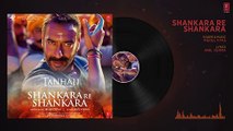 Shankara Re Shankara Full Audio - Tanhaji The Unsung Warrior - Ajay D, Saif Ali K - Mehul Vyas