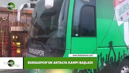 Bursaspor'un Antalya kampı başladı
