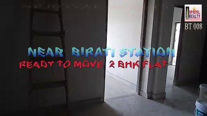 1 ST FLOOR READY FLAT NEAR BIRATI STATION WITHIN LOW BUDGET NP ROYAL REALTY BT008