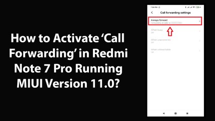 Download Video: How to Activate Call Forwarding in Redmi Note 7 Pro Running MIUI Version 11.0?