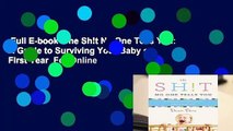 Full E-book  The Sh!t No One Tells You: A Guide to Surviving Your Baby s First Year  For Online