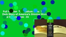 Full Version  The Radium Girls: The Dark Story of America's Shining Women  Best Sellers Rank : #4