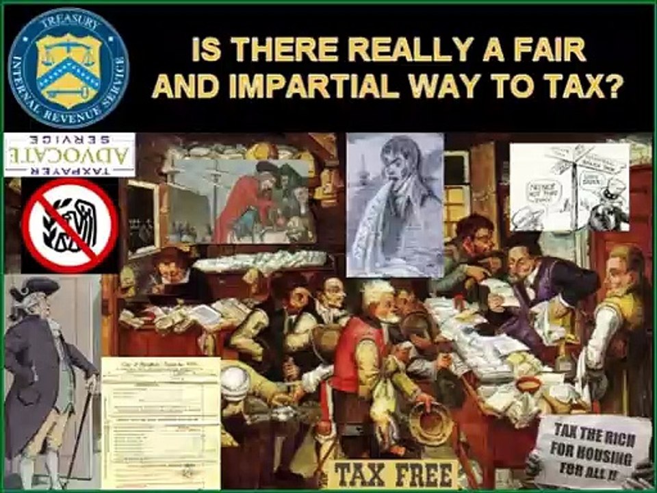 IS THERE REALLY A FAIR WAY TO TAX?