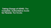 Taking Charge of ADHD: The Complete, Authoritative Guide for Parents  For Kindle
