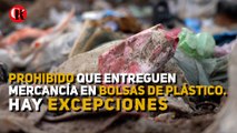 Prohibido que entreguen mercancía en bolsas de plástico. Hay excepciones