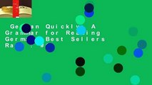 German Quickly: A Grammar for Reading German  Best Sellers Rank : #1