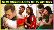 10 CUTEST New Born Babies Of TV Celebs In 2019 | Kapil Sharma, Karan Patel, Ekta Kapoor