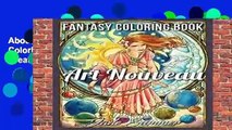 About For Books  Art Nouveau: An Adult Coloring Book with Fantasy Women, Mythical Creatures, and