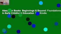 About For Books  Beginnings & Beyond: Foundations in Early Childhood Education  For Kindle