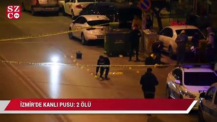 İzmir'de kanlı pusu