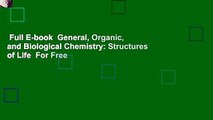 Full E-book  General, Organic, and Biological Chemistry: Structures of Life  For Free