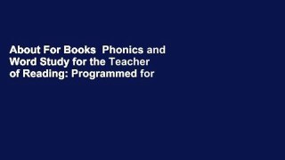 About For Books  Phonics and Word Study for the Teacher of Reading: Programmed for