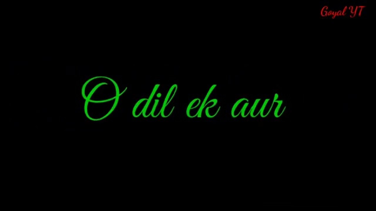 O_Dil_ek_aur_deta_hai_tu_char_ko_WhatsApp_status|_(Lyrical)(360p)