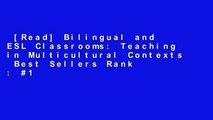 [Read] Bilingual and ESL Classrooms: Teaching in Multicultural Contexts  Best Sellers Rank : #1