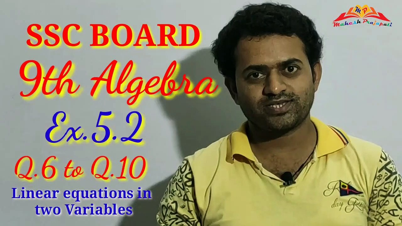 9th Algebra Ex.5.2 || Linear Equations in Two Variables || Mahesh Prajapati