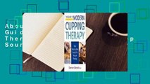 About For Books  The Guide to Modern Cupping Therapy: Your Step-By-Step Source for Vacuum Therapy