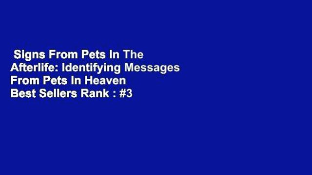 Signs From Pets In The Afterlife: Identifying Messages From Pets In Heaven  Best Sellers Rank : #3