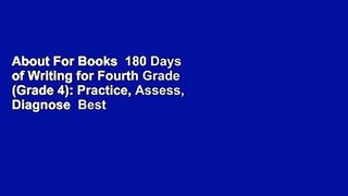 About For Books  180 Days of Writing for Fourth Grade (Grade 4): Practice, Assess, Diagnose  Best