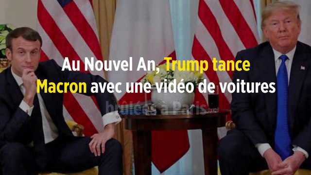 Au Nouvel An, Trump tance Macron avec une vidéo de voitures brûlées à Paris