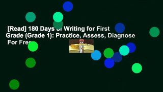 [Read] 180 Days of Writing for First Grade (Grade 1): Practice, Assess, Diagnose  For Free
