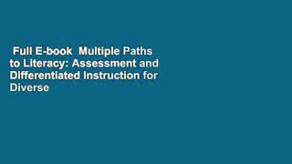 Full E-book  Multiple Paths to Literacy: Assessment and Differentiated Instruction for Diverse