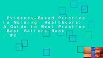 Evidence-Based Practice in Nursing  Healthcare: A Guide to Best Practice  Best Sellers Rank : #2