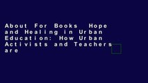 About For Books  Hope and Healing in Urban Education: How Urban Activists and Teachers are